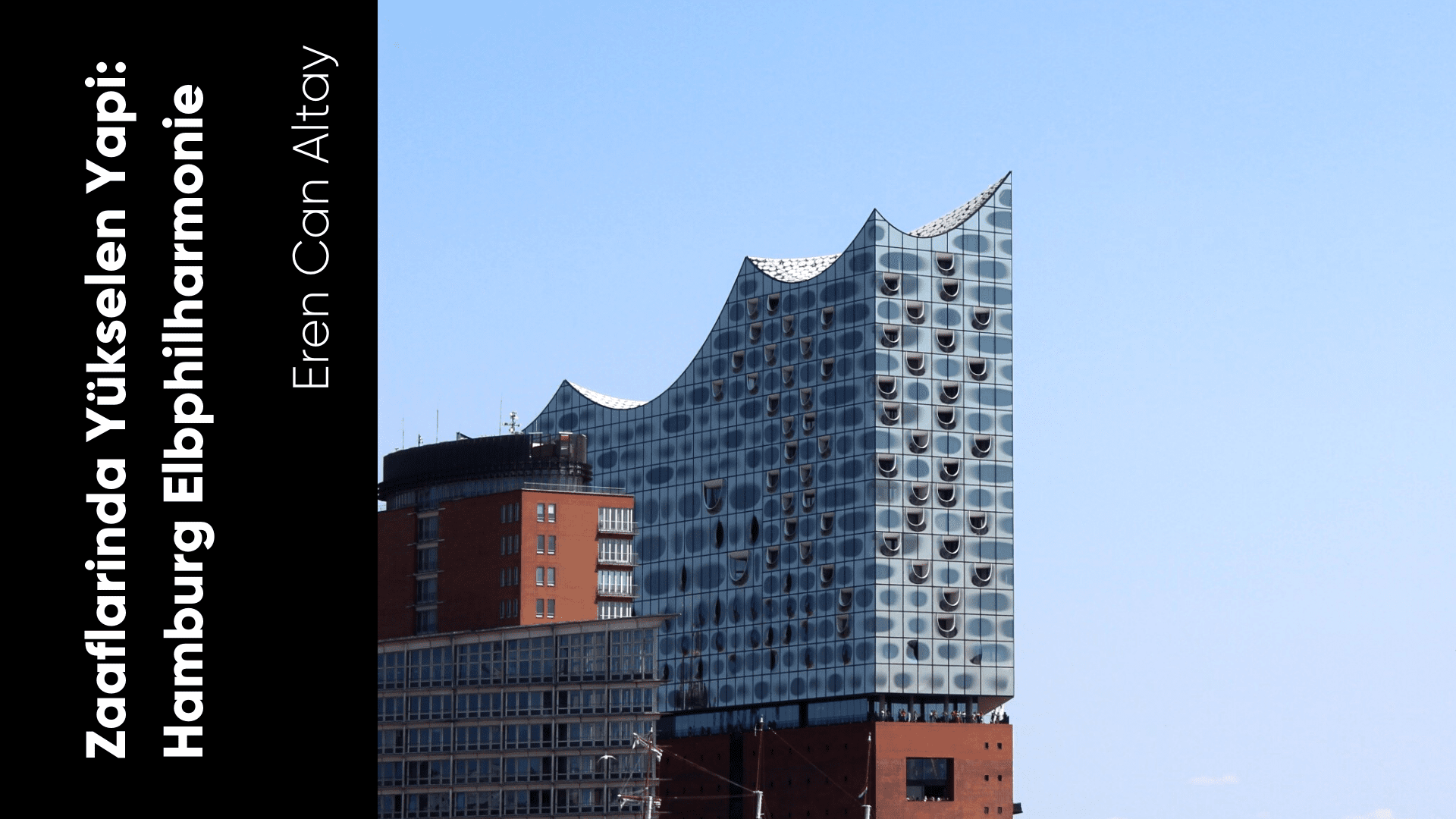Zaaflarında Yükselen Yapı: Hamburg Elbphilharmonie